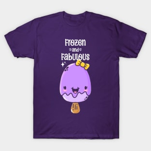 Frozen and Fabulous T-Shirt